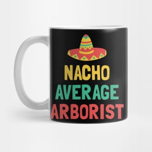 Not Your Average Arborist Mug